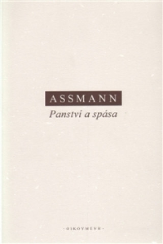 Kniha PANSTVÍ A SPÁSA Jan Assmann