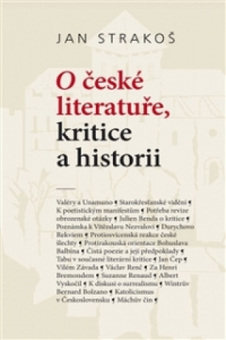 Carte O české literatuře, kritice a historii Jan Strakoš