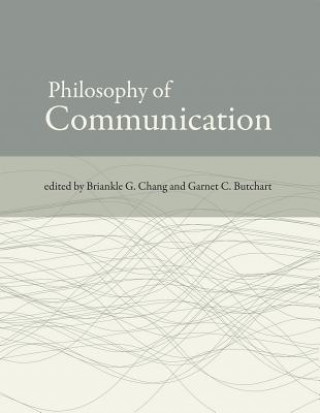 Kniha Philosophy of Communication Chang