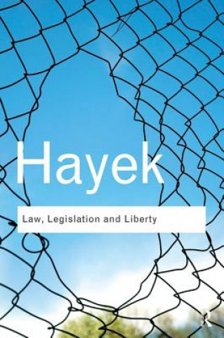 Kniha Law, Legislation and Liberty F A Hayek