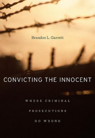 Carte Convicting the Innocent Brandon L Garrett
