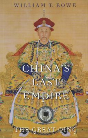 Könyv China's Last Empire William T Rowe