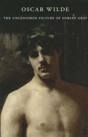Książka The Uncensored Picture of Dorian Gray Oscar Wilde