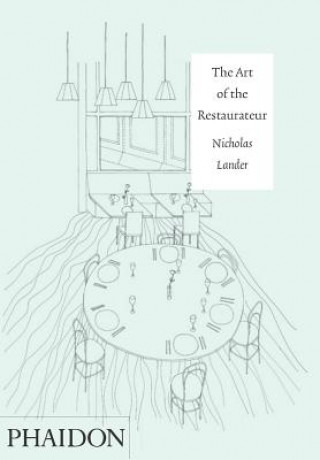 Book Art of the Restaurateur Nicholas Lander