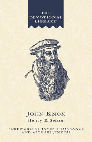 Kniha John Knox Henry R Sefton