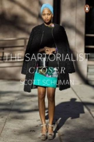 Kniha Sartorialist: Closer (The Sartorialist Volume 2) Scott Schuman