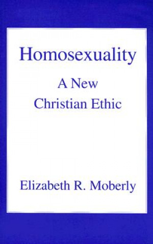 Kniha Homosexuality Elizabeth R Moberly