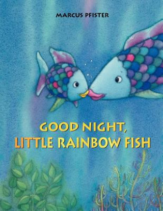 Carte Good Night, Little Rainbow Fish Marcus Pfister