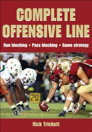 Kniha Complete Offensive Line Rick Trickett