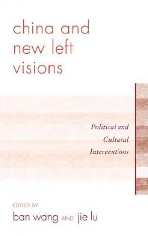 Carte China and New Left Visions Jie Lu