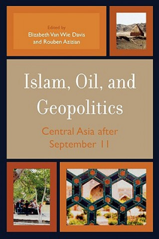 Carte Islam, Oil, and Geopolitics Elizabeth Van