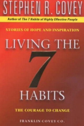 Könyv Living The 7 Habits Stephen R. Covey