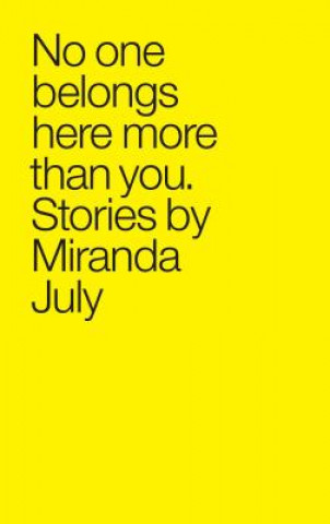 Книга No One Belongs Here More Than You Miranda July