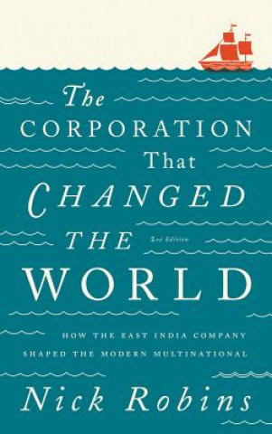 Könyv Corporation That Changed the World Nick Robins