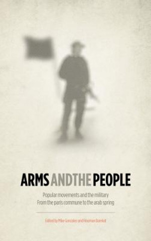 Kniha Arms and the People Mike Gonzalez