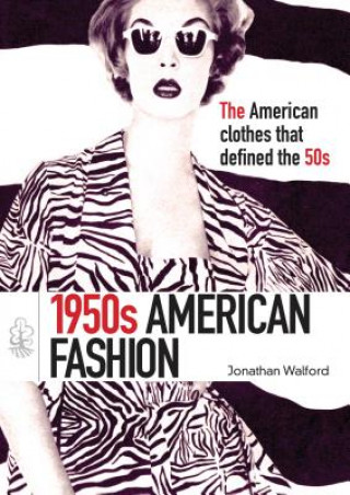 Könyv 1950s American Fashion Jonathan Walford