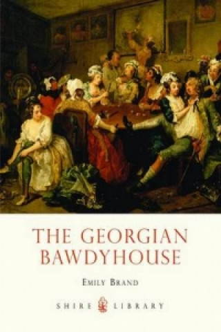 Könyv Georgian Bawdyhouse Emily Brand