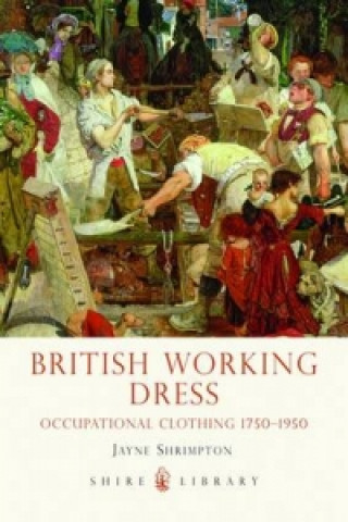 Könyv British Working Dress Jayne Shrimpton
