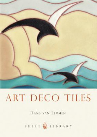 Kniha Art Deco Tiles Hans Van Lemmen