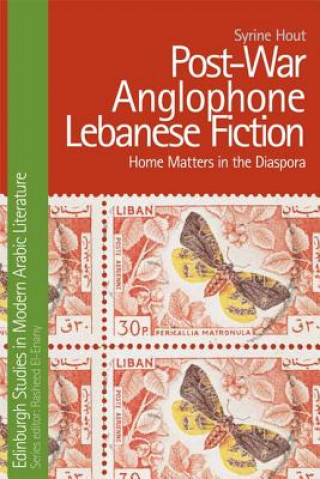 Kniha Post-War Anglophone Lebanese Fiction Syrine Hout