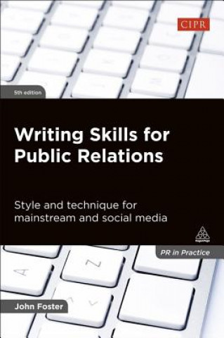 Könyv Writing Skills for Public Relations John Foster