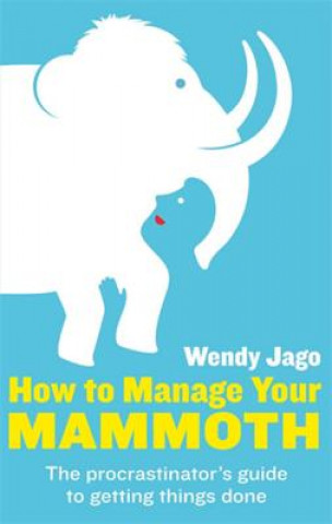 Βιβλίο How To Manage Your Mammoth Wendy Jago