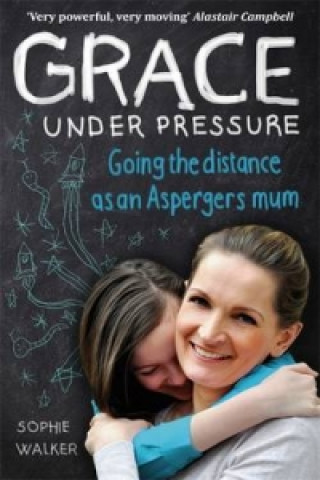 Könyv Grace Under Pressure Sophie Walker