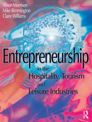 Book Entrepreneurship in the Hospitality, Tourism and Leisure Industries Alison Morrison