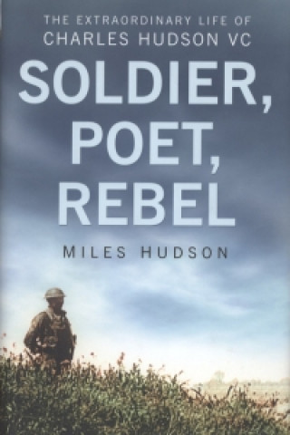 Kniha Soldier, Poet, Rebel Miles Hudson