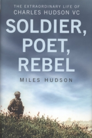 Livre Soldier, Poet, Rebel Miles Hudson