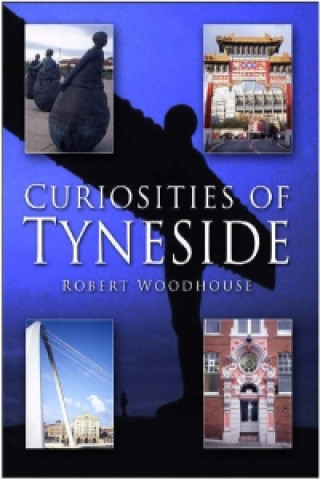 Książka Curiosities of Tyneside Robert Woodhouse