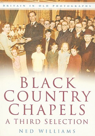 Könyv Black Country Chapels: A Third Selection Ned Williams