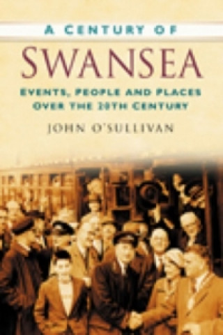 Kniha Century of Swansea John O'Sullivan