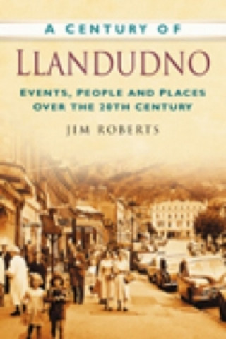 Carte Century of Llandudno Jim Roberts
