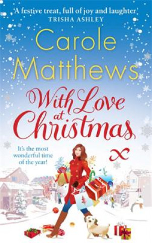 Kniha With Love at Christmas Carole Matthews