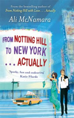 Buch From Notting Hill to New York . . . Actually Ali McNamara