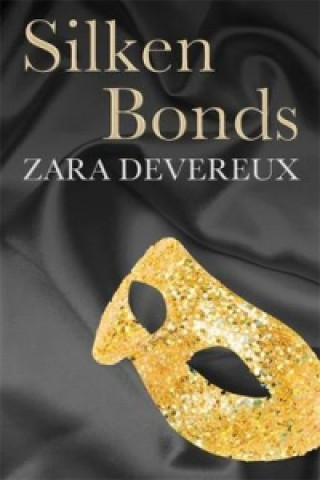 Książka Silken Bonds Zara Devereux