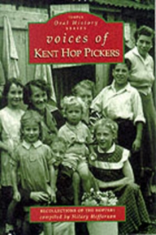 Könyv Voices of Kent Hop Pickers Hilary Heffernan