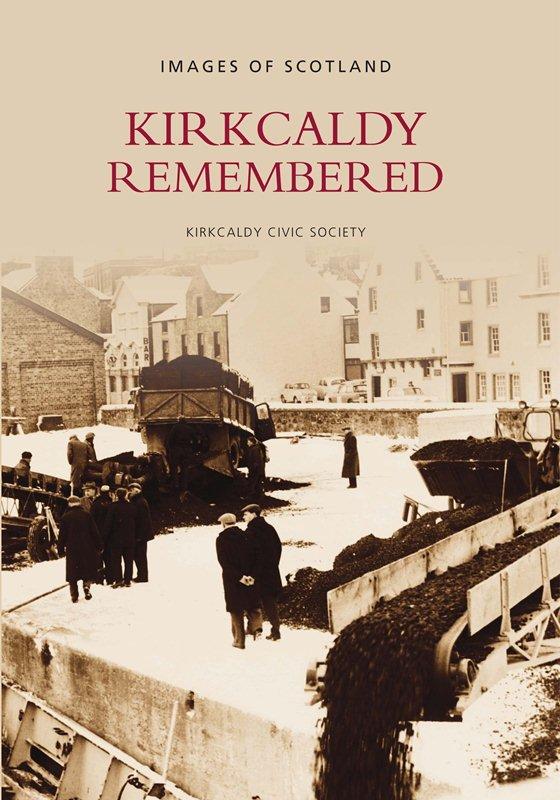 Libro Kirkcaldy Remembered Kirkcaldy Civic Society