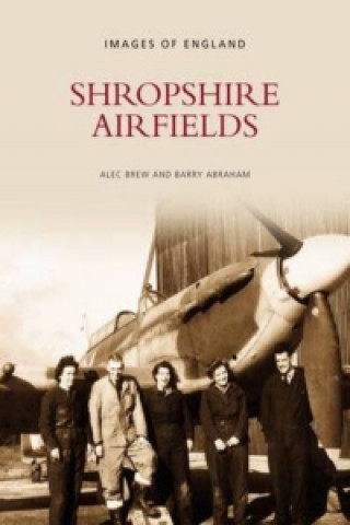 Carte Shropshire Airfields Barry Abraham