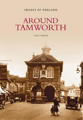 Kniha Around Tamworth Paul Gibson