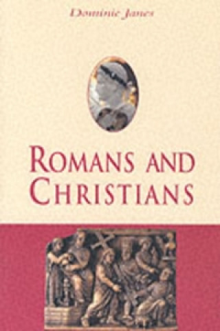 Kniha Romans and Christians Dominic Janes