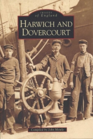 Libro Harwich and Dovercourt John Mowle