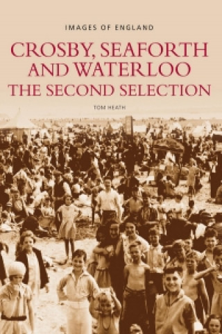 Livre Crosby, Seaforth and Waterloo: The Second Selection Tom Heath