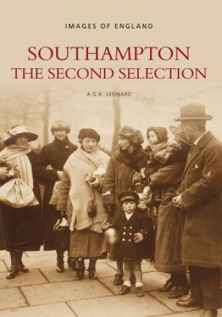Carte Southampton: The Second Selection A.G.K. Leonard