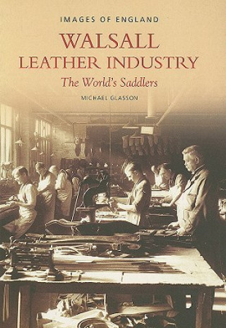 Книга Walsall Leather Industry Mike Glasson