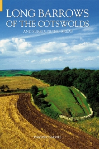 Könyv Long Barrows of the Cotswolds and Surrounding Areas Tim Darvill