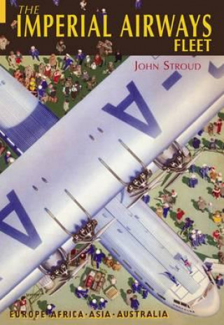 Kniha Imperial Airways Fleet John Stroud