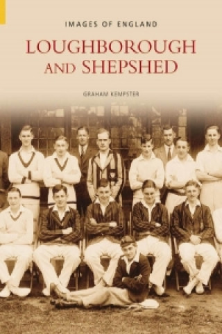 Könyv Loughborough and Shepshed Graham Kempster
