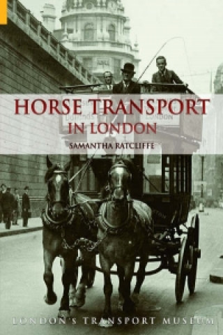 Książka Horse Transport in London Samantha Ratcliffe